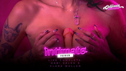 Intimate Premium - Live completa: Gabi Saleh e Clara Wellen